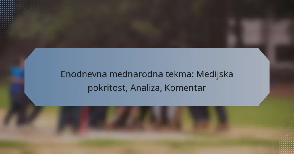 Enodnevna mednarodna tekma: Medijska pokritost, Analiza, Komentar