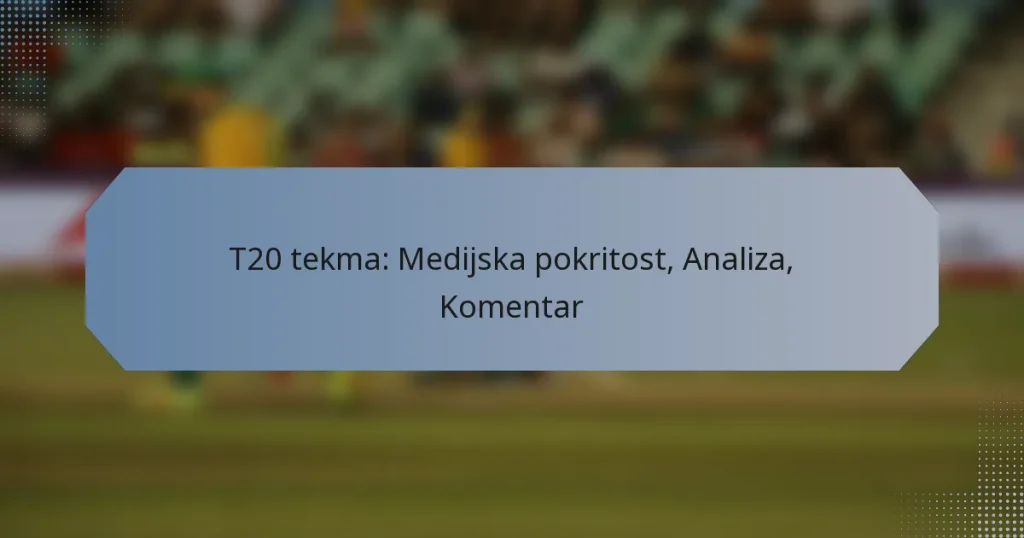 T20 tekma: Medijska pokritost, Analiza, Komentar