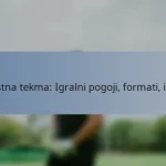 Testna tekma: Igralni pogoji, formati, izidi