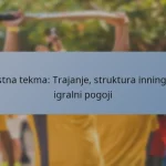 Testna tekma: Trajanje, struktura inningov, igralni pogoji