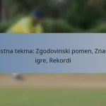 Testna tekma: Zgodovinski pomen, Znane igre, Rekordi
