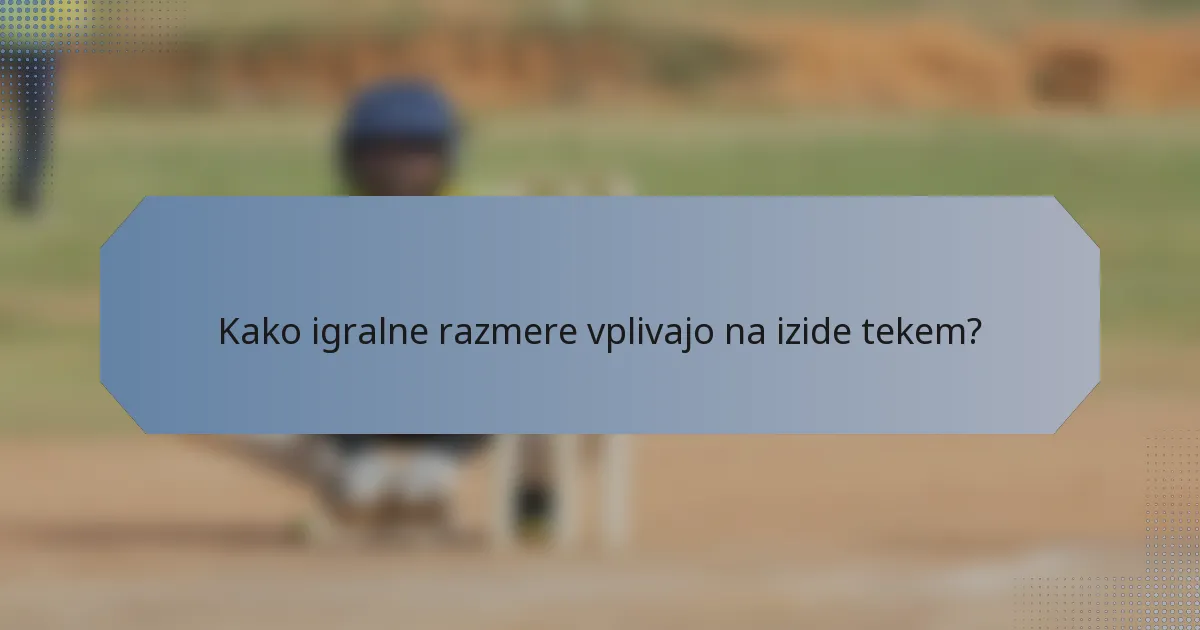 Kako igralne razmere vplivajo na izide tekem?