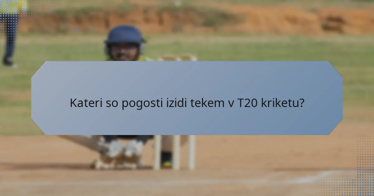 Kateri so pogosti izidi tekem v T20 kriketu?